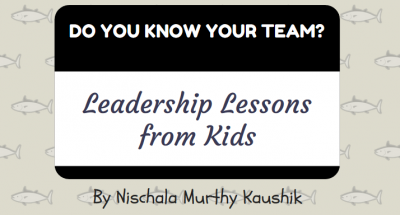 Leadership Lessons from Kids – Do You Know Your Team?
