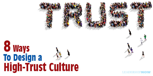 8 Ways To Design a High-Trust Culture